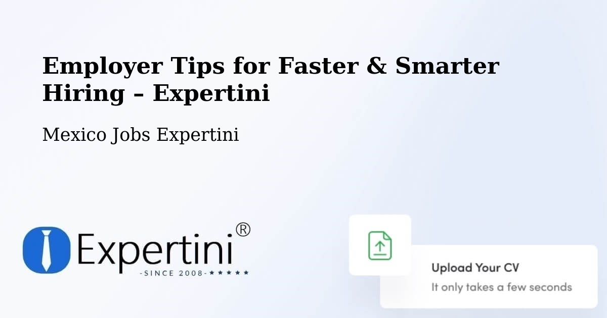 Employer Tips for Hiring & Recruitment – El Nopal - El Nopal, Mexico Jobs Expertini