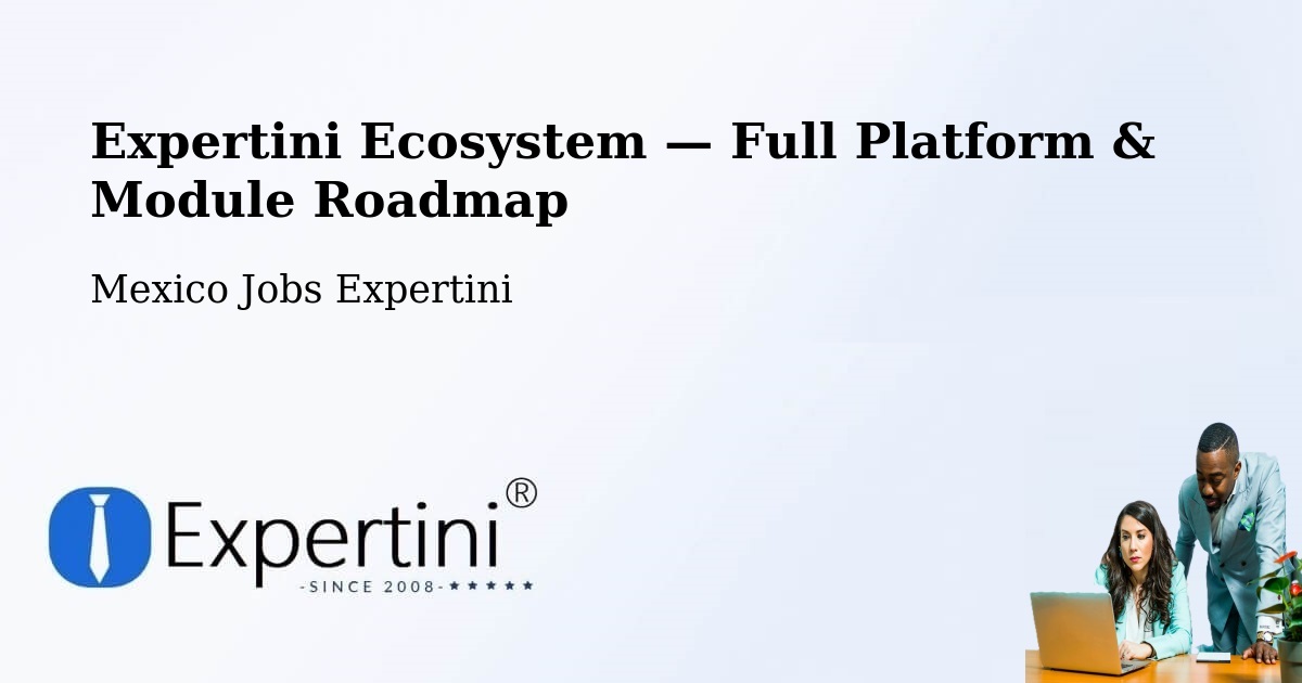 Expertini Ecosystem — Full Platform & Module Roadmap – El Nopal
