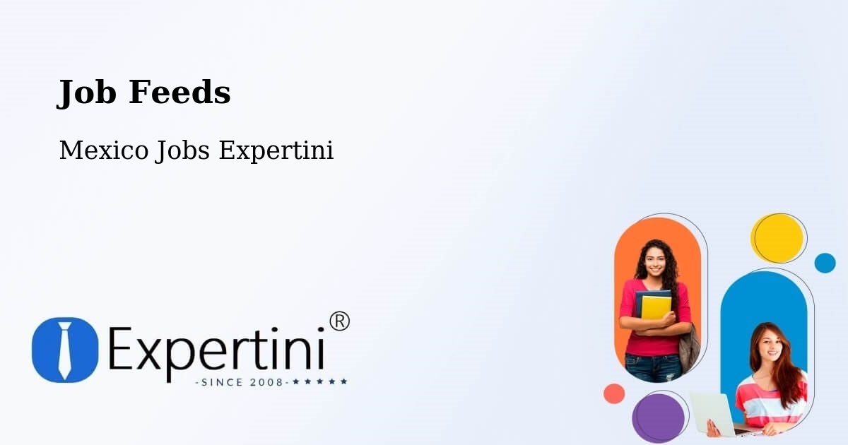 Job Listings Feed – El Nopal - Mexico Jobs Expertini