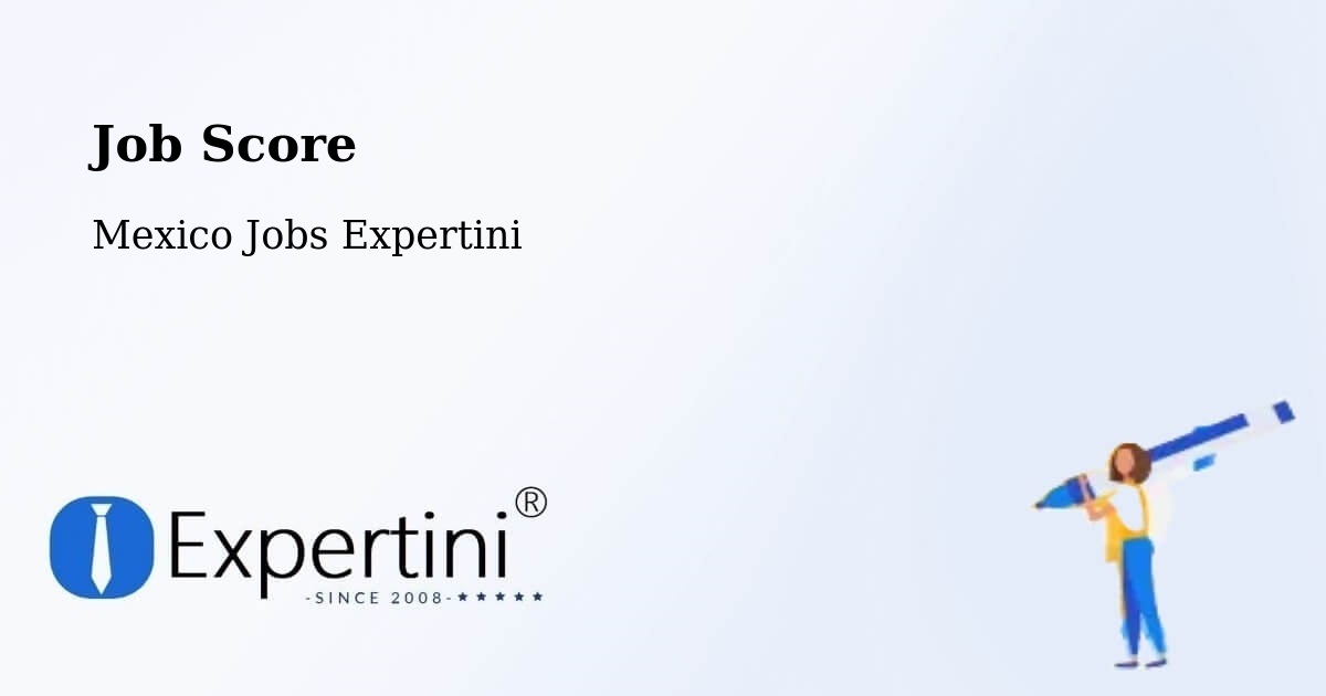 Job Score & Job Description Score Tool – El Nopal - Mexico Jobs Expertini