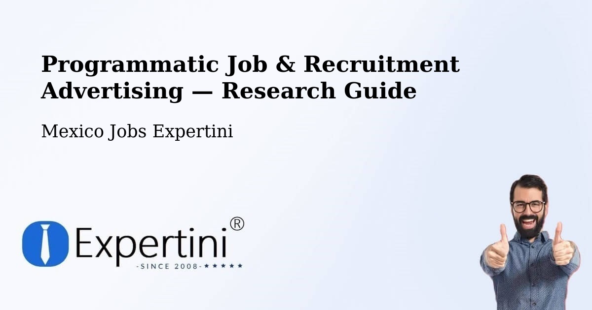 Programmatic Job & Recruitment Advertising — Research Guide – El Nopal