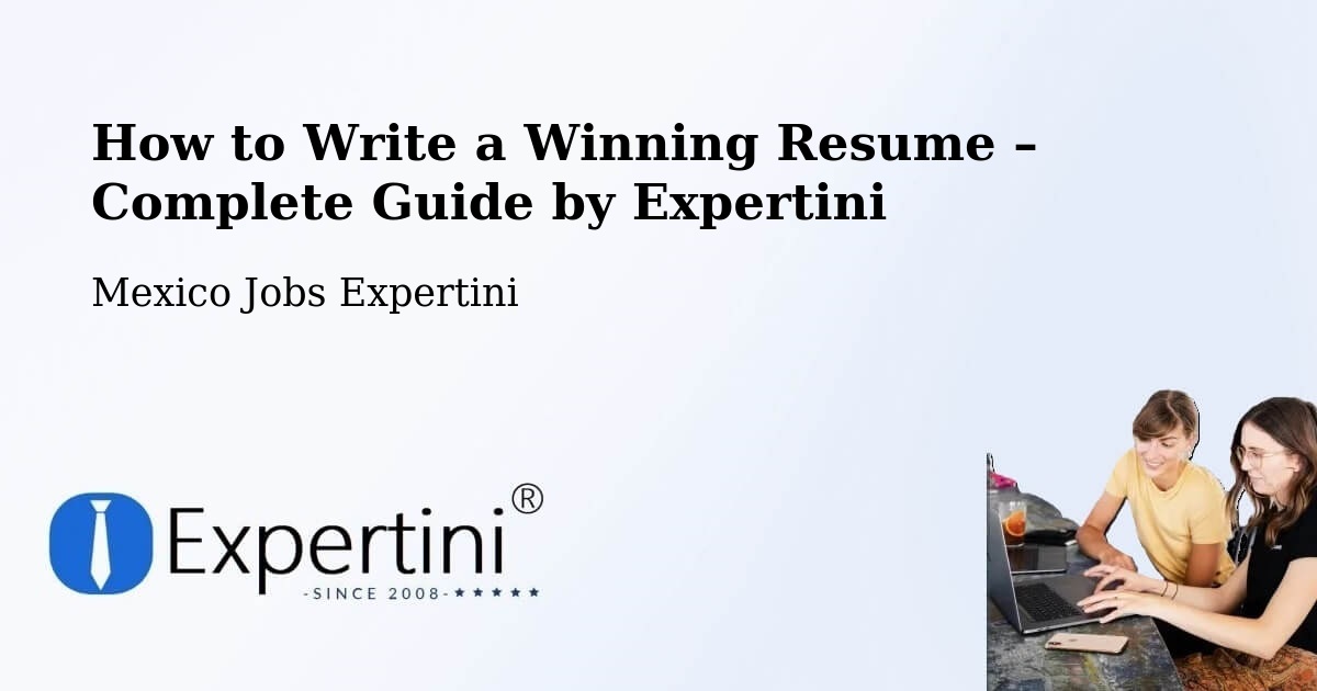 Resume Writing Guide for Job Seekers – El Nopal - El Nopal, Mexico Jobs Expertini