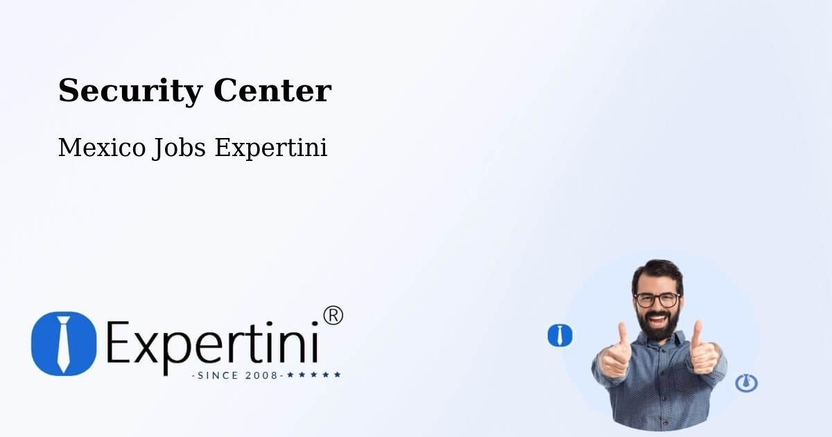 Security & Compliance – El Nopal - Mexico Jobs Expertini
