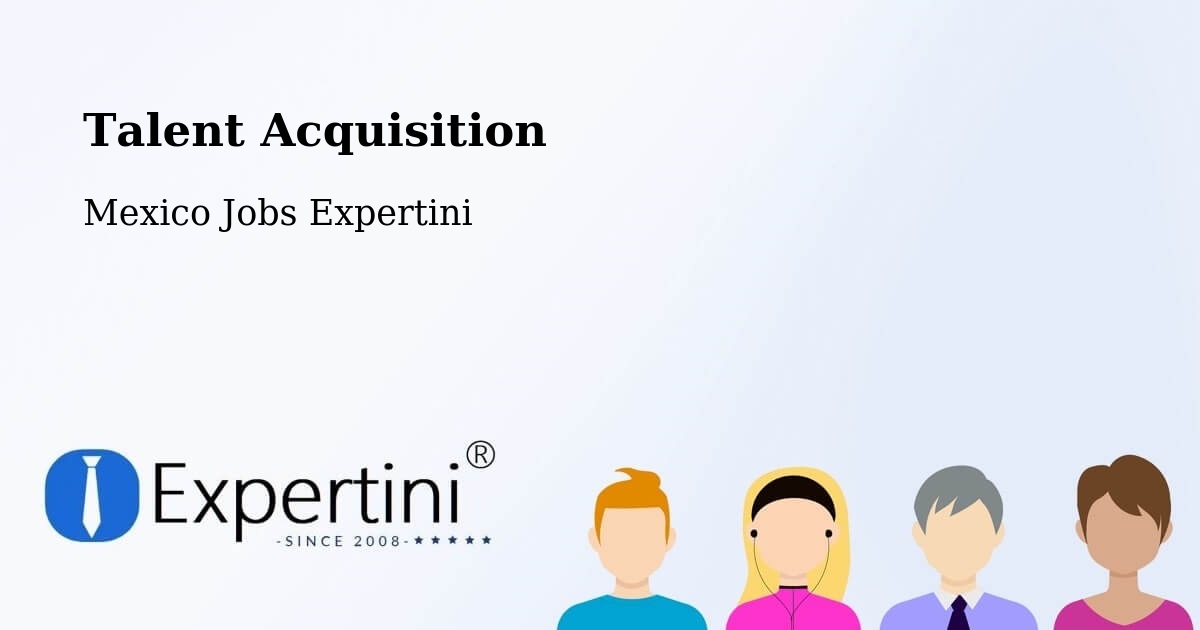 Post Jobs & Find Candidates in El Nopal – Talent Acquisition Solutions - Mexico Jobs Expertini